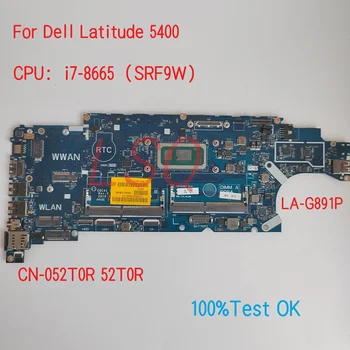 LA-G891P Pro Dell Latitude 5400 Notebook základní Deska S CPU i7-8665 KN-052T0R 52T0R 100% Test OK