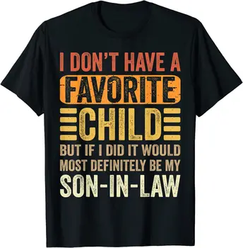 Můj Oblíbený Dítě - Rozhodně Můj Syn-In-Law - Vtipné unisex Tričko