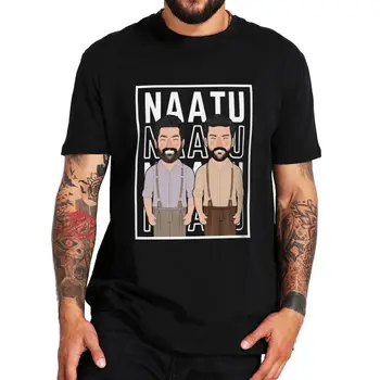 V létě T-košile Naatu Naatu T-shirt RRR Film Meme Fanoušky Dárek Trička Pro Muže, Ženy O-krk Bavlna Unisex Příležitostné Letní Topy